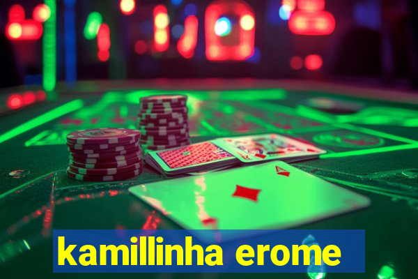 kamillinha erome